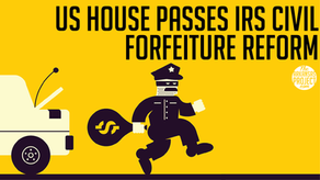 U.S. House Passes IRS Civil Forfeiture Reform
