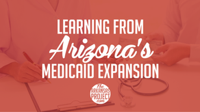 Learning from Arizona’s Medicaid Expansion