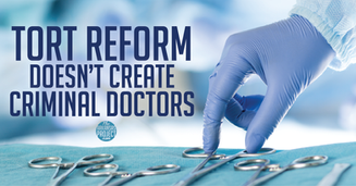 Tort Reform Doesn’t Create Criminal Doctors
