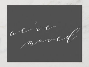 Hot Deals! Minimalist Black Script We Moved New Home Moving Postcard