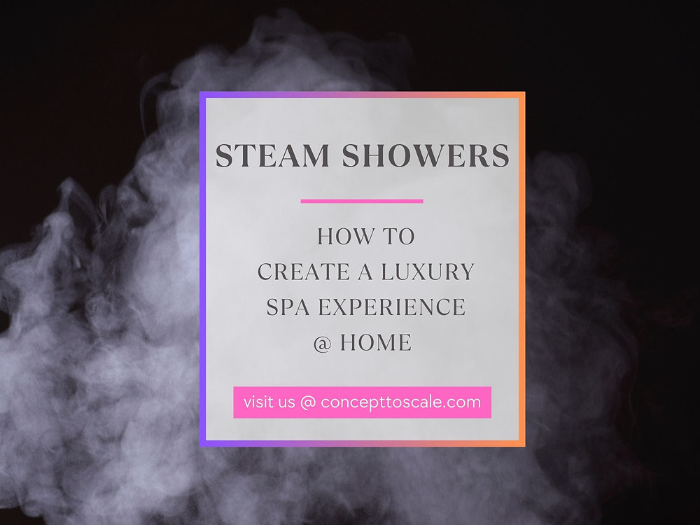 Steam Showers How to Create a Luxury Home Spa Experience
