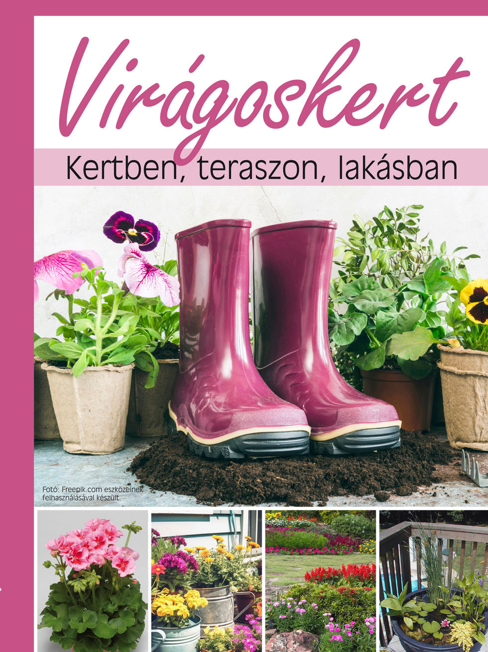 Virágoskert: kertben, teraszon, lakásban