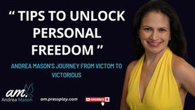 "From Victim to Victorious: The Transformative Power of Self-Awareness in Today's World" ~ Andrea Mason