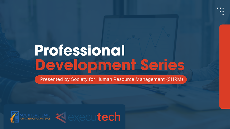 South Salt Lake Chamber & Executech 3-Part Business Technology Series