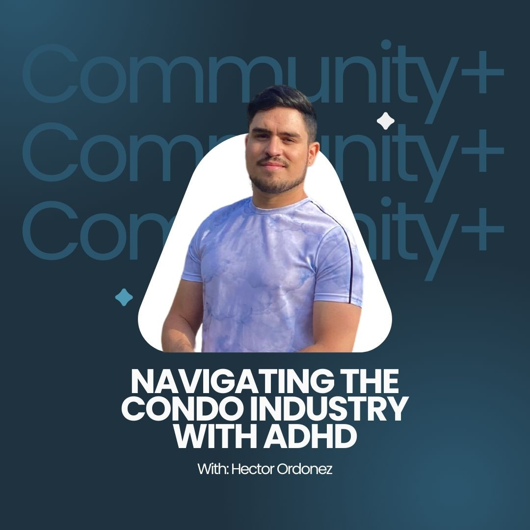Navigating the Condo Industry with ADHD: Tips + Tell for ADHD Awareness ...