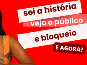 Sei a história...vejo o público e bloqueio. E agora?