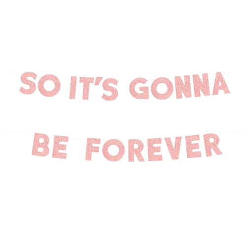 Pre-Strung So It's Gonna Be Forever Bachelorette Party Banner