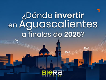 ¿Dónde conviene invertir en Aguascalientes a finales de 2025? Zonas con servicios, conectividad y baja disponibilidad