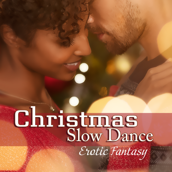 Christmas Slow Dance (Erotic Fantasy)