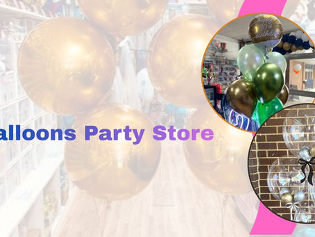 Why Dad’s Party Shop is the Best Balloon Party Store for Every Celebration