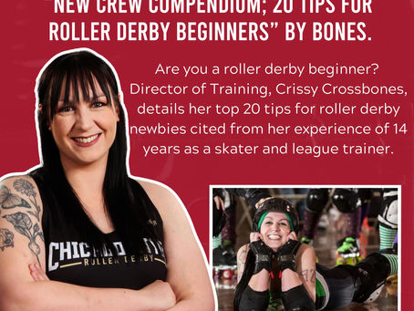 New Crew Compendium; 20 Tips for Roller Derby Beginners.