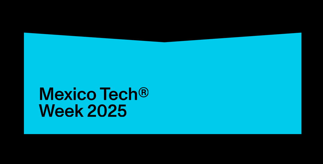 Mexico Tech Week busca que la CDMX sea un hub de tecnología