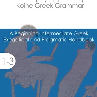 Koine Greek Grammar