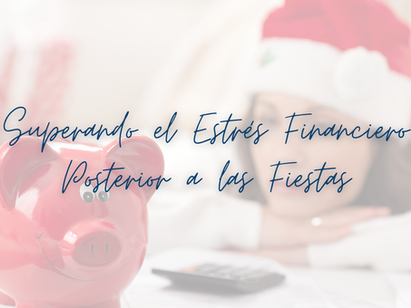 Superando el Estrés Financiero Posterior a las Fiestas: Un Camino de Fe