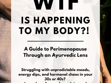 Text on a pink background: "WTF is happening to my body? A guide to perimenopause through an Ayurvedic lens." Website: www.yogatation.ca.