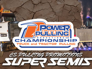 CS Pulling Promotions Announces Super Semi Class at Select Power Pulling Productions Events in 2024