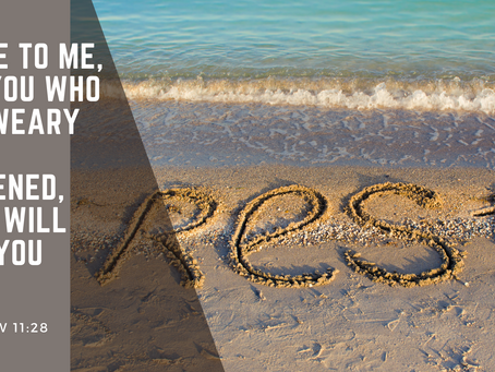 Refresh, Replenish and Restore Through Rest in Jesus