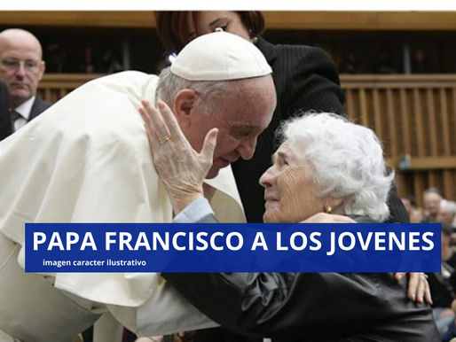 El Papa Francisco le dice a los jóvenes: cada persona mayor "es tu abuelo"