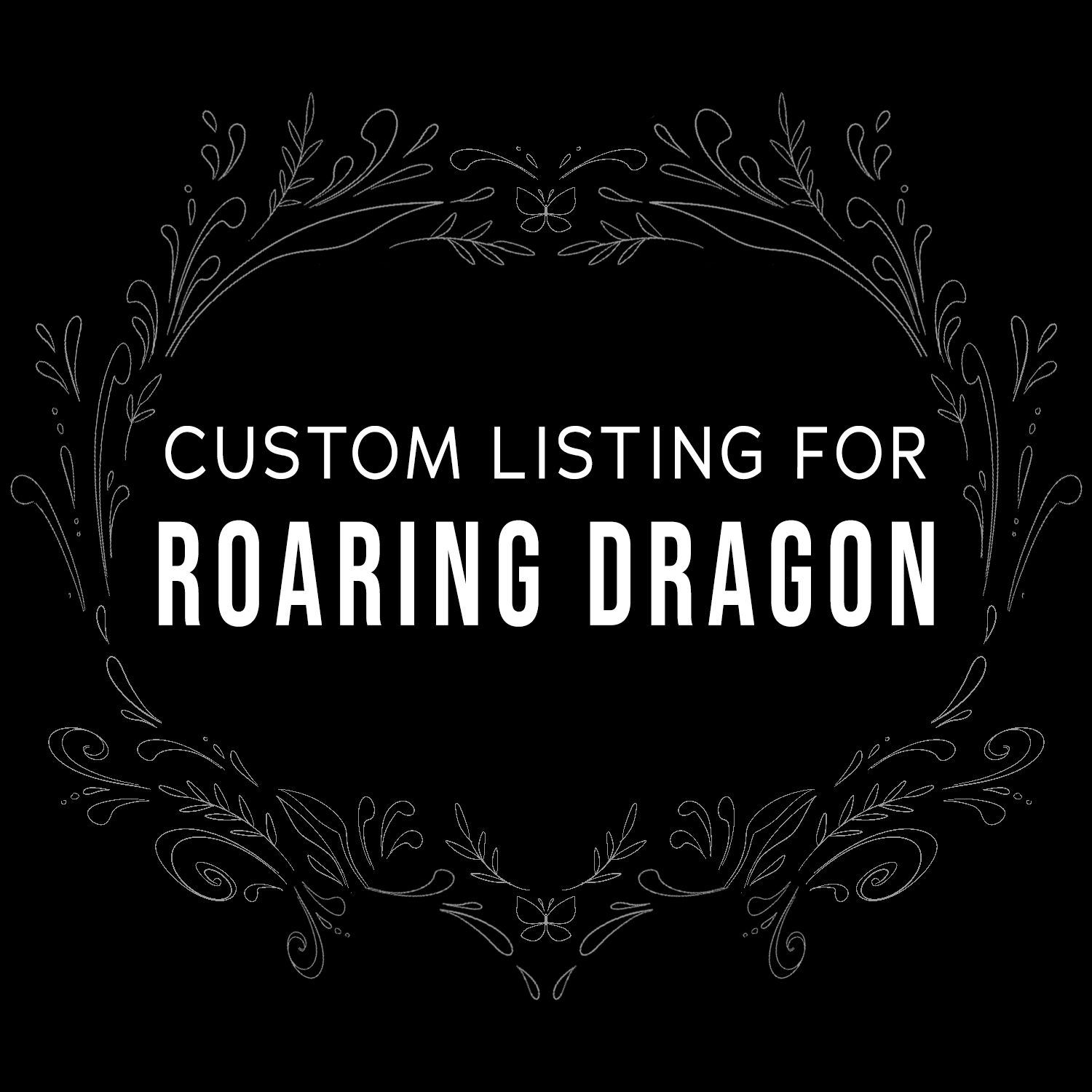 Custom Listing for Roaring Dragon