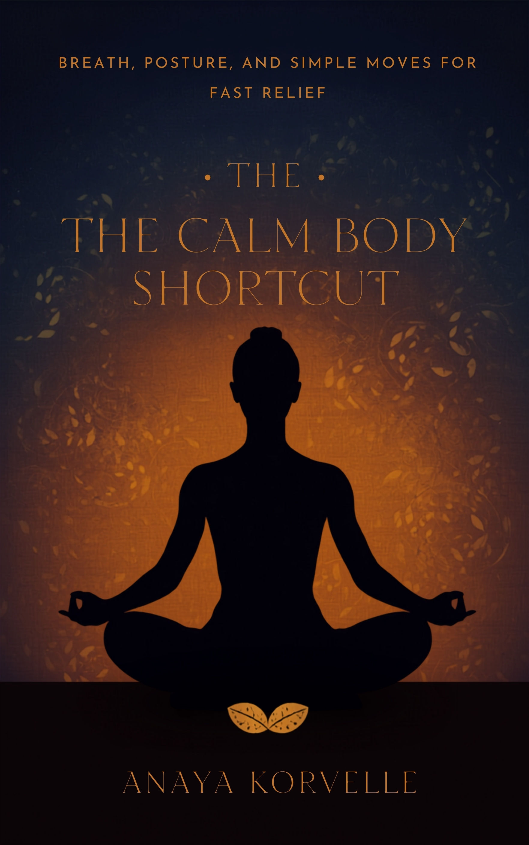 The Calm Body Shortcut