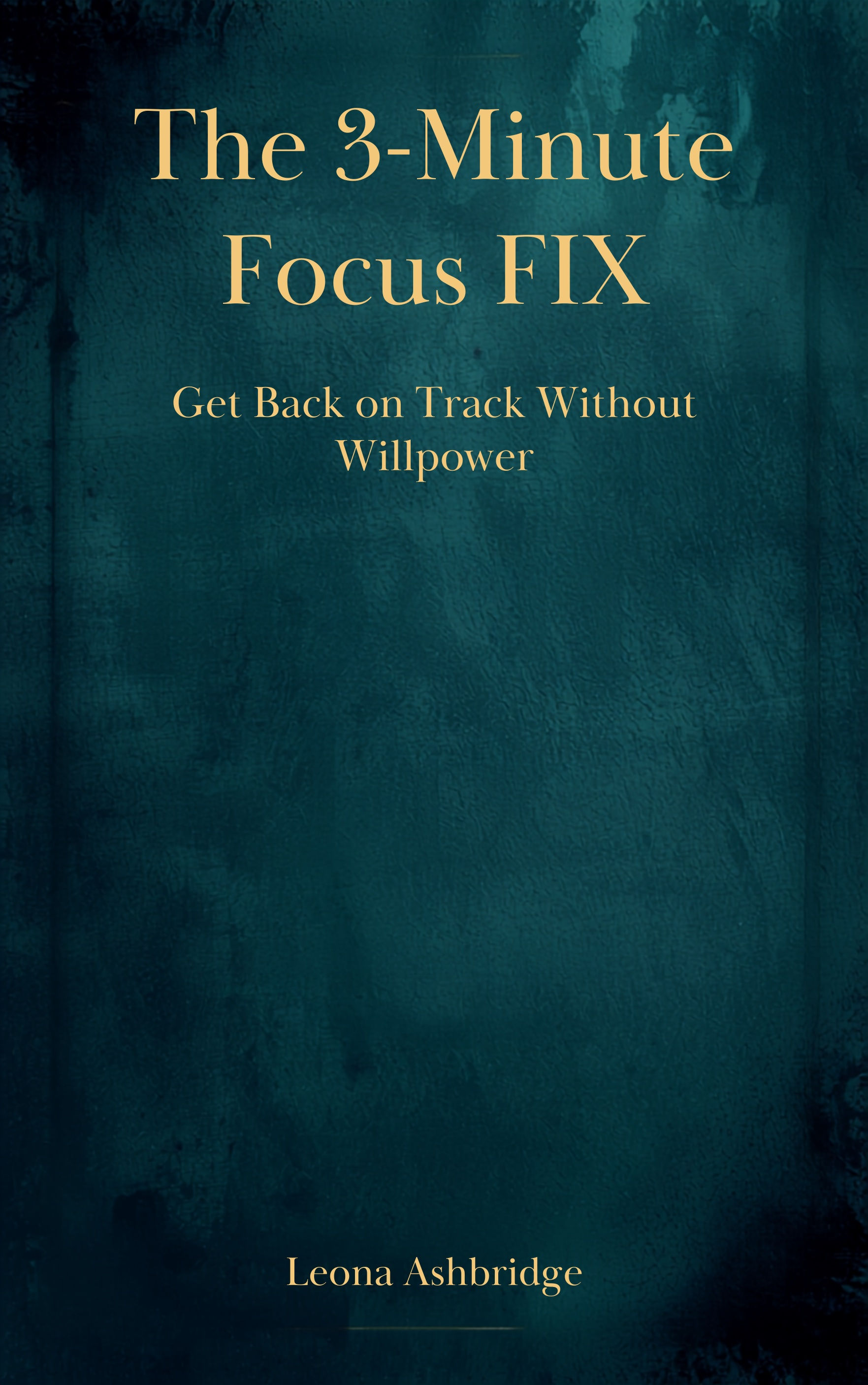 The 3-Minute Focus Fix