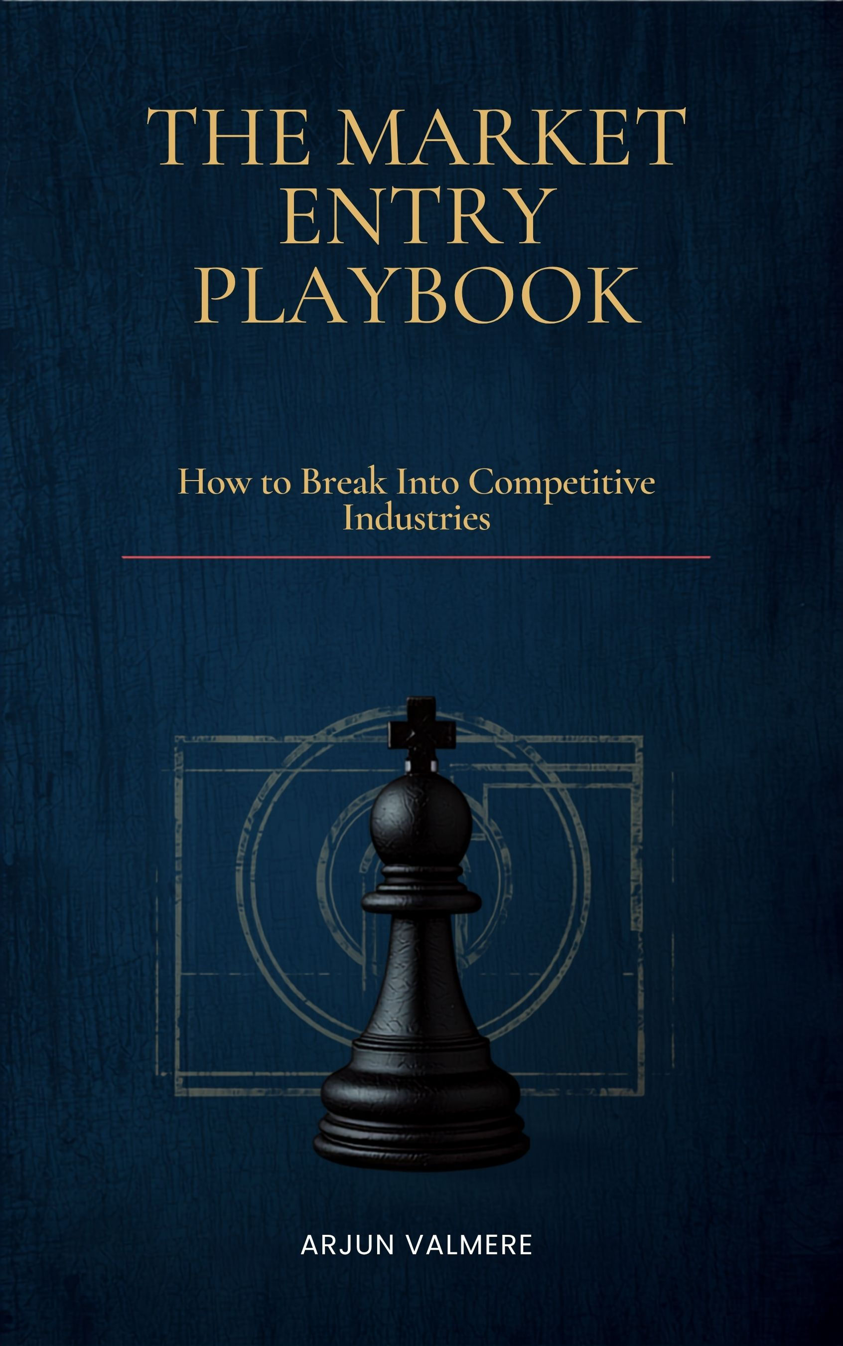 The Market Entry Playbook