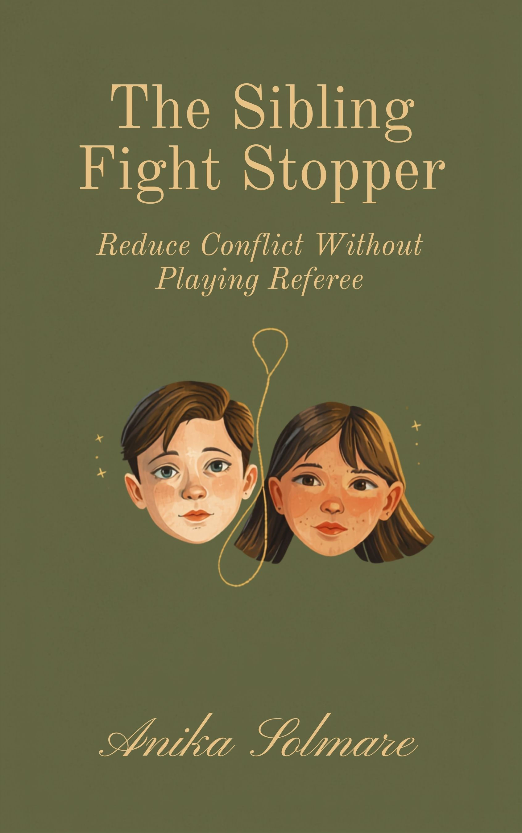 The Sibling Fight Stopper