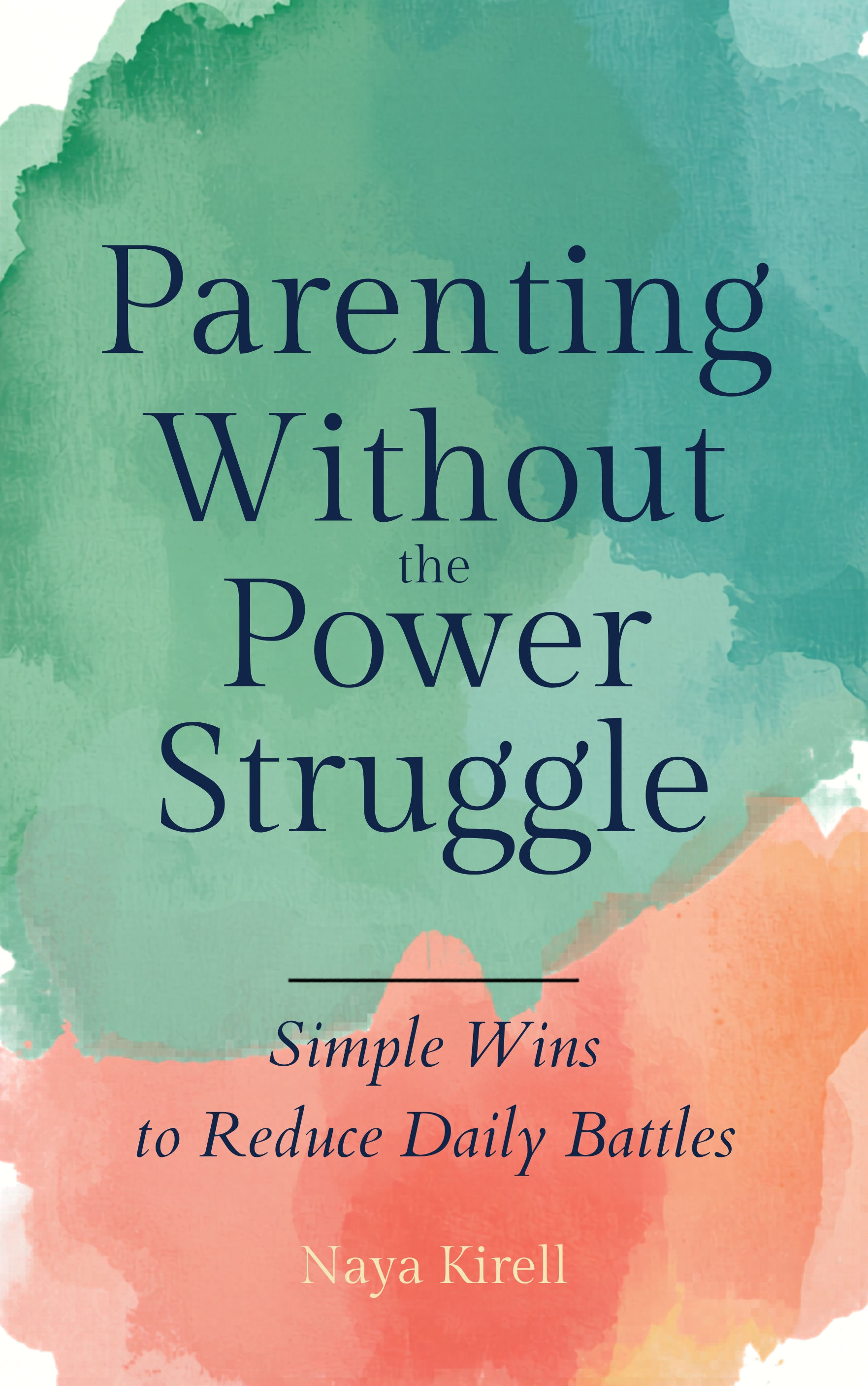 Parenting Without the Power Struggle