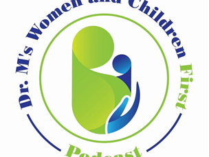 Dr. M’s Women and Children First Podcast #111