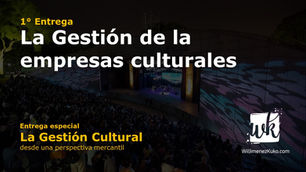 Entrega 1: La Gestión de las Empresas Culturales