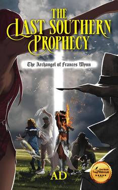 The Last Southern Prophecy: The Archangel of Frances Wynn