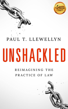 Unshackled: Reimagining the Practice of Law