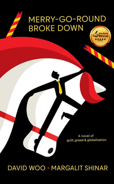 Merry-Go-Round Broke Down: A Novel of Guilt, Greed & Globalization