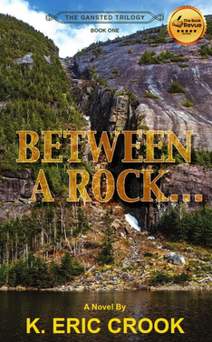 Between a Rock . . . (The Gansted Trilogy - Series Number 1)