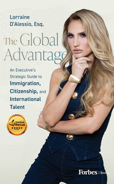 The Global Advantage: An Executive's Strategic Guide to Immigration, Citizenship, and International Talent