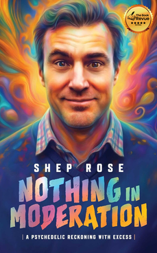 Nothing in Moderation: A Psychedelic Reckoning With Excess