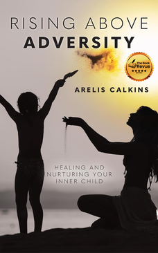 Rising Above Adversity: Healing and Nurturing your Inner Child