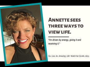Annette Sees Three Ways To View Life.
