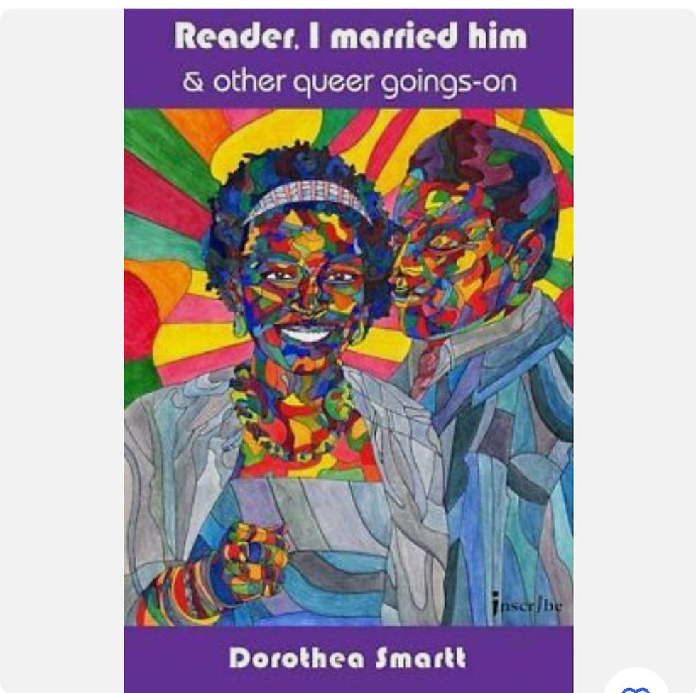 Reader, I married him & other queer goings-on, Dorothea Smartt