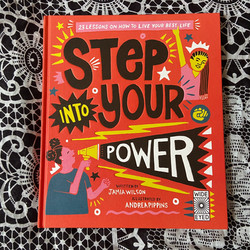 Step Into Your Power: 23 lessons on how to live your best life by Andrea Pippins £14.99