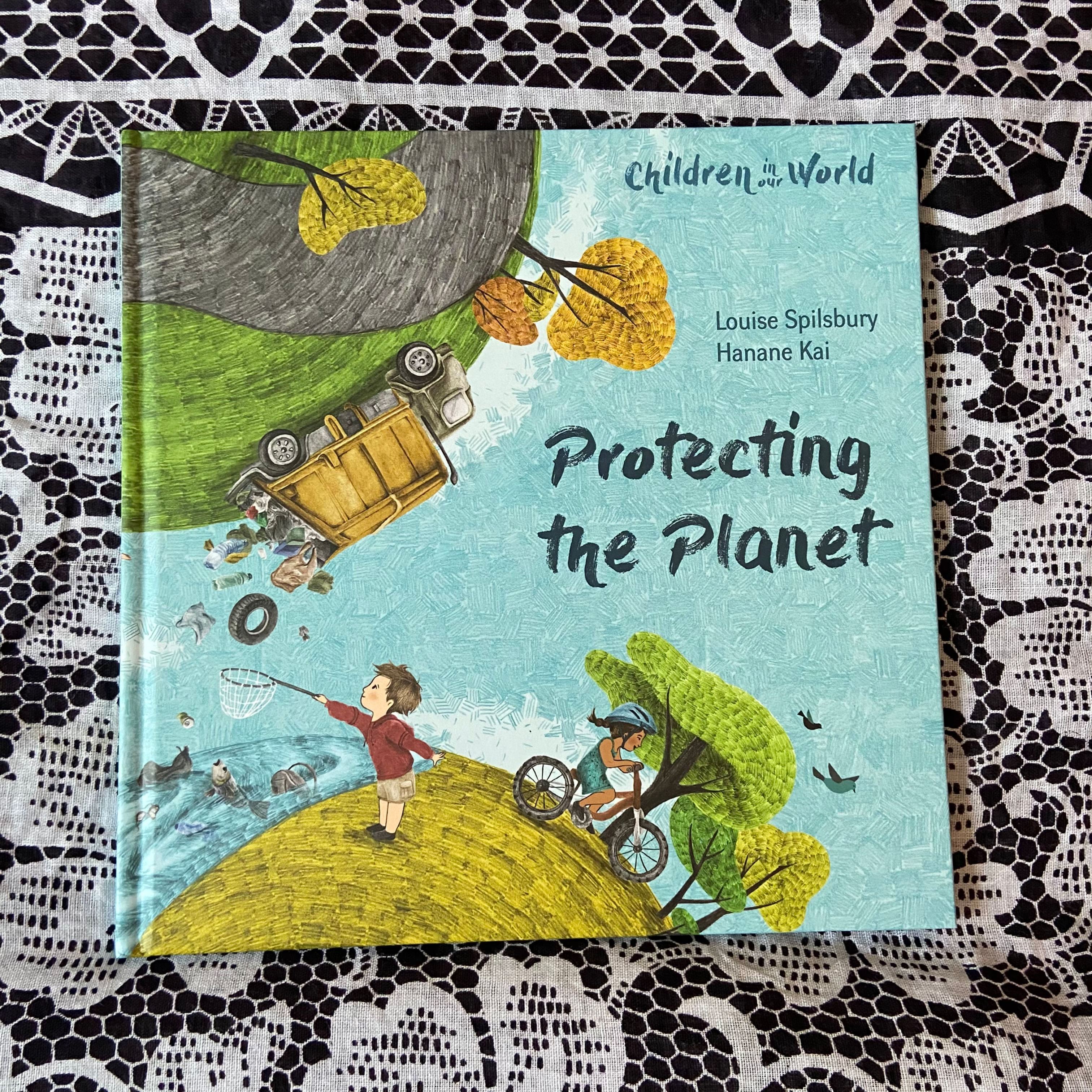 Protecting the Planet - Children in Our World by Louise Spilsbury