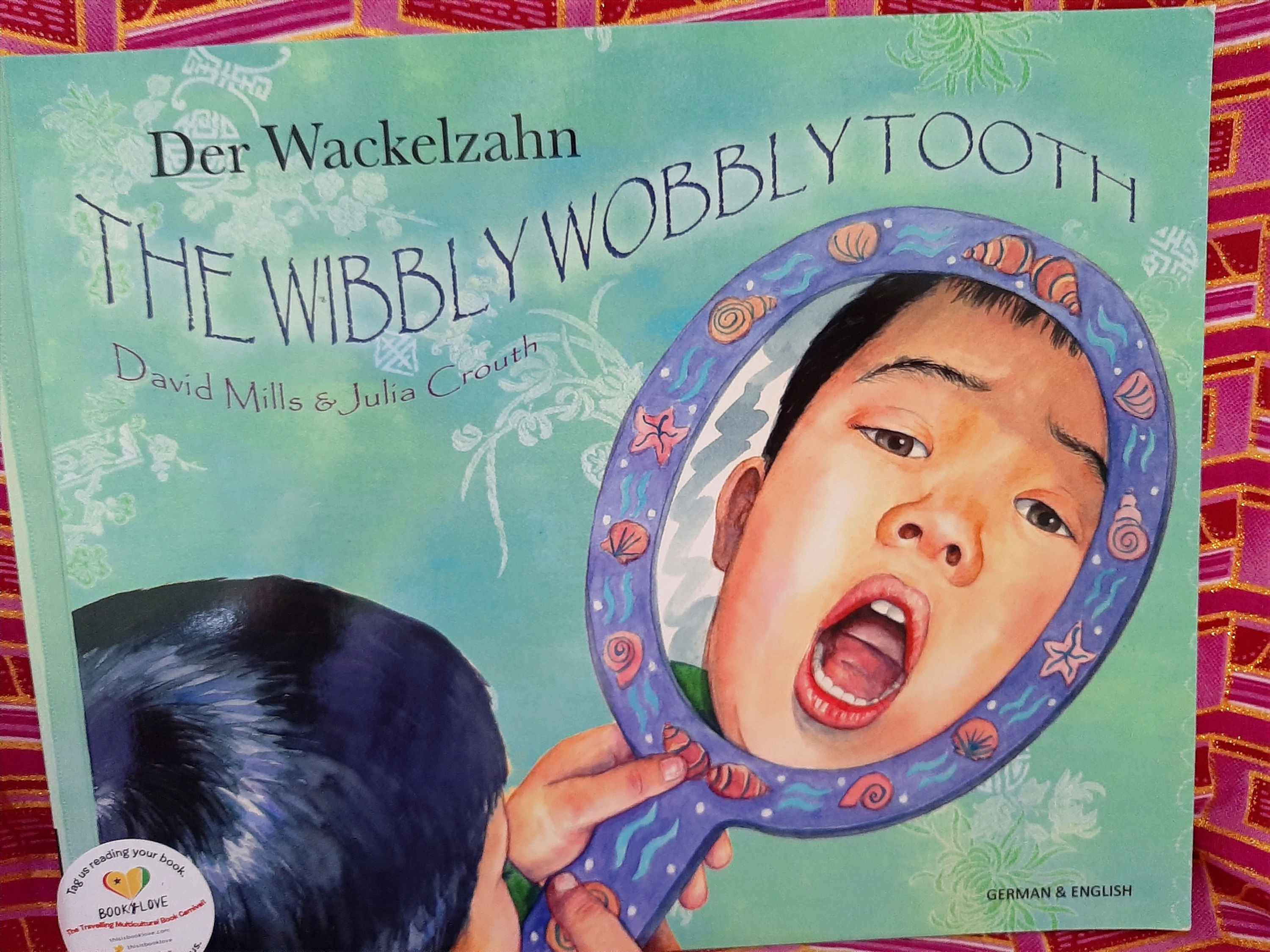 German&English-Wibbly WobblyTooth, Der Wackelzahn by David Mills & Julia Crouth