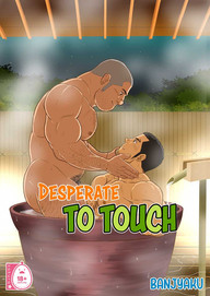 Cover of 'Desperate to Touch' by Banjyaku showing an intimate moment between two muscular men in a relaxing hot spring setting under the night sky.
