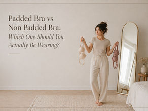 Padded Bra vs Non Padded Bra: Which One Should You Actually Be Wearing?