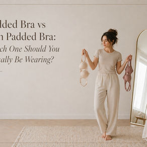 Padded Bra vs Non Padded Bra: Which One Should You Actually Be Wearing?