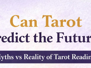 Can Tarot Predict the Future? What Tarot Really Reveals