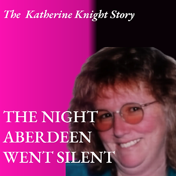 Smiling woman on pink-and-black poster titled The Katherine Knight Story; text reads THE NIGHT ABERDEEN WENT SILENT.