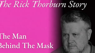BONUS EPISODE: Rick Thorburn: The Man Behind the Mask