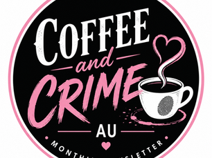 Coffee & Crime AU | July Highlights & August Preview