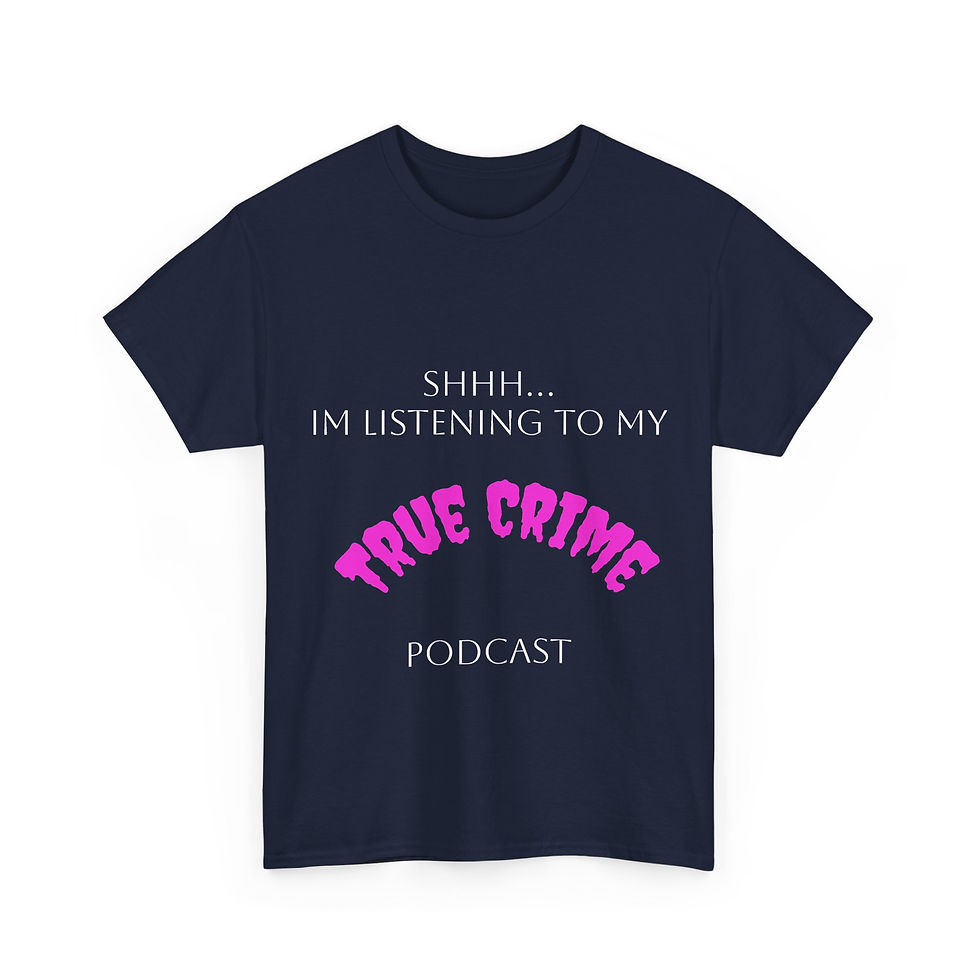 Thumbnail: True Crime Podcast Tee | Shhh I'm Listening Graphic Shirt